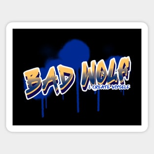 Bad Wolf I create myself Sticker